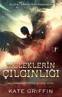 Meleklerin Cilginligi - Griffin, Kate