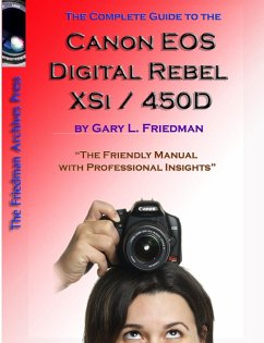 The Complete Guide to Canon's Rebel XSI / 450D Digital SLR Camera (B&W Edition) - Friedman, Gary