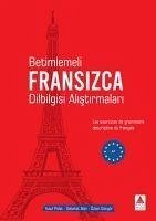 Betimlemeli Fransizca Dilbilgisi Alistirmalari - Polat, Yusuf; Güngör, Özkan; Alan, Sebahat