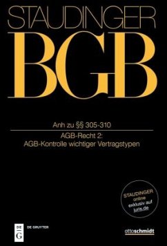 Anh zu §§ 305-310 / J. von Staudingers Kommentar zum Bürgerlichen Gesetzbuch mit Einführungsgesetz und Nebengesetzen. Recht der Schuldverhäl Buch 2