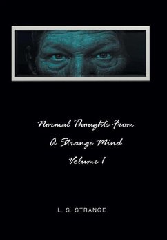 NORMAL THOUGHTS FROM A STRANGE MIND - Strange, L. S.