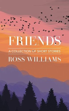Friends: A Collection of Short Stories