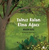 Yalniz Kalan Elma Agaci - Ilgaz, Nilgün