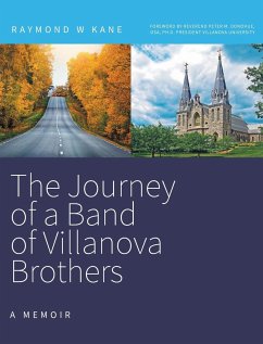 The Journey of a Band of Villanova Brothers - Kane, Raymond W