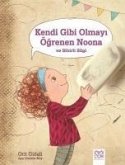 Kendi Gibi Olmayi Ögrenen Noona ve Sihirli Silgi