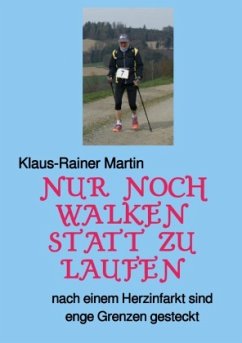 Nur noch walken statt zu laufen - Martin, Klaus-Rainer