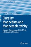 Chirality, Magnetism and Magnetoelectricity