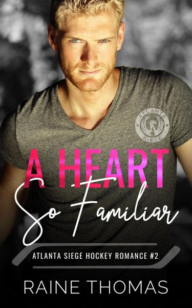 A Heart So Familiar (The Atlanta Siege, #2) (eBook, ePUB) A Heart So Familiar (The Atlanta Siege, #2) (eBook, ePUB)