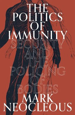 The Politics of Immunity (eBook, ePUB) - Neocleous, Mark