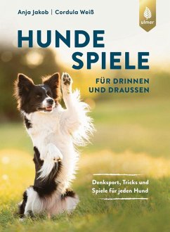 Hundespiele für drinnen und draußen (eBook, PDF) - Jakob, Anja; Weiß, Cordula