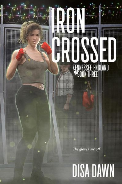 Iron Crossed (The Tennessee England Series, #3) (eBook, ePUB)