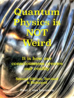 Quantum Physics is NOT Weird (eBook, ePUB) - van Leeuwen, Paul J.