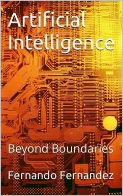 Artificial Intelligence: Beyond Boundaries (Number 2, #3) (eBook, ePUB) - Fernandez, Fernando