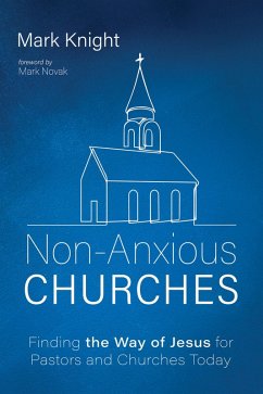 Non-Anxious Churches (eBook, ePUB) - Knight, Mark