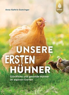 Unsere ersten Hühner (eBook, PDF) - Gomringer, Anne-Kathrin