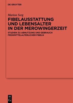 Fibelausstattung und Lebensalter in der Merowingerzeit (eBook, PDF) - Sorg, Marion
