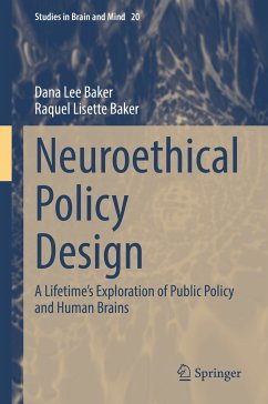 Neuroethical Policy Design (eBook, PDF) - Baker, Dana Lee; Baker, Raquel Lisette