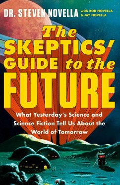 The Skeptics' Guide to the Future (eBook, ePUB) - Novella, Steven