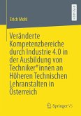 Veränderte Kompetenzbereiche durch Industrie 4.0 in der Ausbildung von Techniker*innen an Höheren Technischen Lehranstalten in Österreich (eBook, PDF)