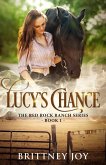 Lucy's Chance (Red Rock Ranch, #1) (eBook, ePUB)