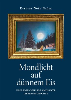 Mondlicht auf dünnem Eis (eBook, ePUB) - Nagel, Evelyne Noel