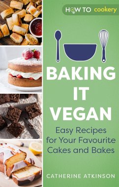 Baking it Vegan (eBook, ePUB) - Atkinson, Catherine