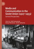 Media and Communication in the Soviet Union (1917–1953) (eBook, PDF)