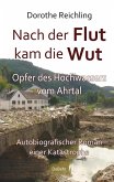 Nach der Flutkam die Wut -Opfer des Hochwassersvom Ahrtal -Autobiografischer Romaneiner Katastrophe (eBook, ePUB)