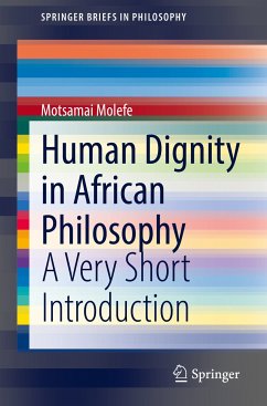 Human Dignity in African Philosophy (eBook, PDF) - Molefe, Motsamai