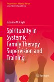 Spirituality in Systemic Family Therapy Supervision and Training (eBook, PDF)