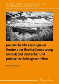Juristische Phraseologie im Kontext der Rechtsübersetzung am Beispiel deutscher und polnischer Anklageschriften (eBook, PDF)