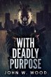 With Deadly Purpose (eBook, ePUB) - Bild 1