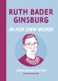 Ruth Bader Ginsburg: In Her Own Words: Young Reader Edition (eBook, ePUB)