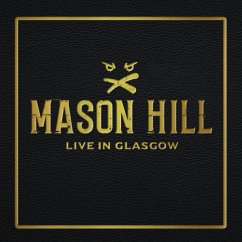 Live In Glasgow - Mason Hill