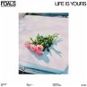 Life Is Yours - Bild 1