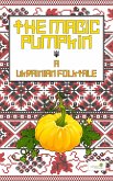 The Magic Pumpkin: A Ukranian Folktale (Graded Readers, #5) (eBook, ePUB)