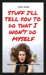 Stuff I'll Tell You To Do That I Won't... - Bild 1