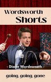 Going, Going, Gone (Wordsworth Shorts, #14) (eBook, ePUB) Going, Going, Gone (Wordsworth Shorts, #14) (eBook, ePUB)