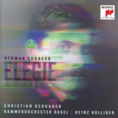 Schoeck: Elegie,Op. 36 - Gerhaher,Christian/Kob/Holliger,Heinz