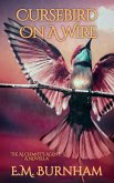 Cursebird On A Wire (The Alchemist's Agent, #0) (eBook, ePUB) Cursebird On A Wire (The Alchemist's Agent, #0) (eBook, ePUB)