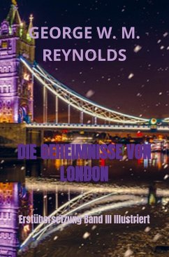 DIE GEHEIMNISSE VON LONDON - Reynolds, George W. M.