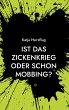 Ist das Zickenkrieg oder schon Mobbing?... - Bild 1
