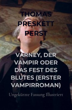 VARNEY, DER VAMPIR ODER DAS FEST DES BLUTES (ERSTER VAMPIRROMAN) - Perst, Thomas Preskett
