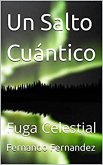 Un Salto Cuántico: Fuga Celestial (El Número 2, #2) (eBook, ePUB)