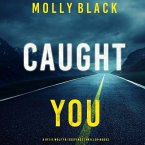 Caught You (A Rylie Wolf FBI Suspense Thriller—Book Two) (MP3-Download)