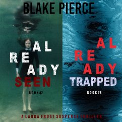 A Laura Frost FBI Suspense Thriller Bundle: Already Seen (#2) and Already Trapped (#3) (MP3-Download) - Pierce, Blake