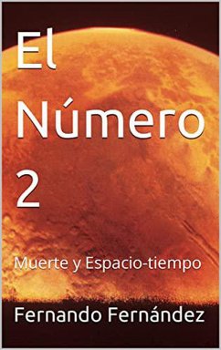 El Número 2 Muerte y Espacio-tiempo (eBook, ePUB) - Fernandez, Fernando