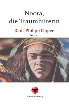 Noora, die Traumhüterin (eBook, ePUB) - Opper, Rudi-Philipp