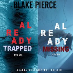 A Laura Frost FBI Suspense Thriller Bundle: Already Trapped (#3) and Already Missing (#4) (MP3-Download) - Pierce, Blake