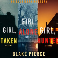 An Ella Dark FBI Suspense Thriller Bundle: Girl, Alone (#1), Girl, Taken (#2), and Girl, Hunted (#3) (MP3-Download) - Pierce, Blake